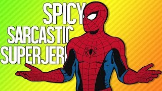 SPICY SARCASTIC SUPERJERK | SpiderMan PS4