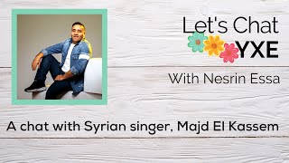 Let's Chat with guest Majd El kassem