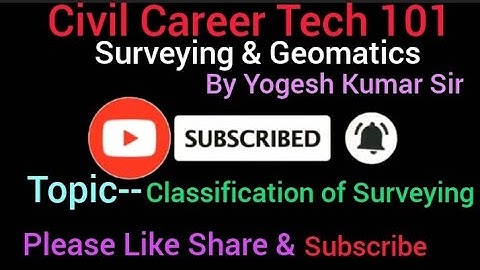 Class-01#Surveying & Geomatics| Classification| For B Tech By Yogesh Kumar Sir| AKTU...