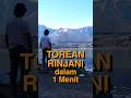 Gunung Rinjani jalur Torean dalam 1 menit. Tonton vlog aslinya di channel ini. #rinjani