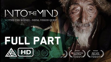 Into the Mind - Nepal Vision Quest (Behind the Scenes) - Full Part - Sherpas Cinema [HD]