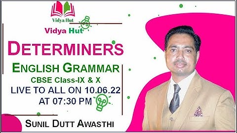 Determiners | English Grammar | Part-1 | CBSE Classes IX & X