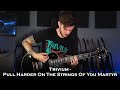 Trivium - Pull Harder On The Strings Of You Martyr (Guitar Cover + All Solos / One Take)