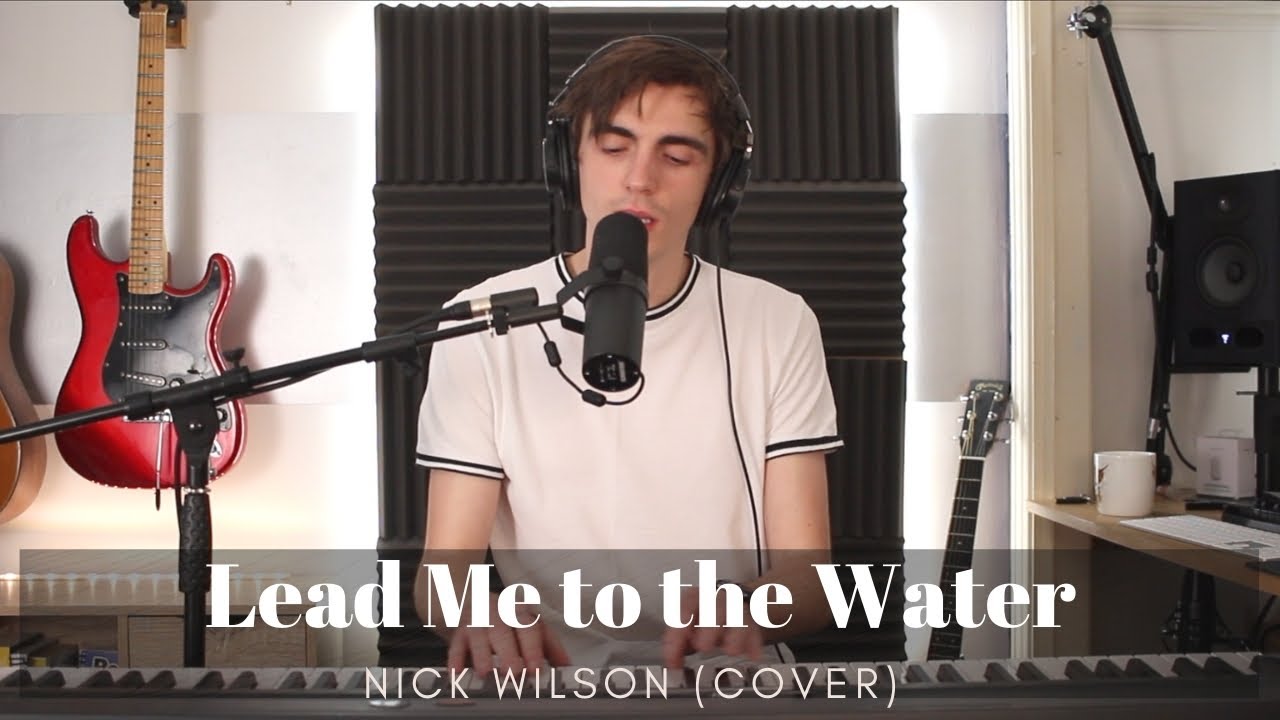 Lead me to The Water Nick Wilson (cover) YouTube