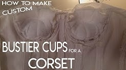Make custom bustier cups for a bridal gown corset. 