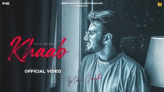 Khaab (Official Video) - Mani Singh | Punjabi Song