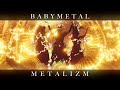 BABYMETAL - METALIZM (OFFICIAL)