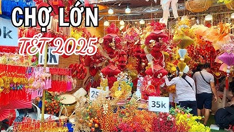 Chợ Lớn Sài Gòn Rực Rỡ Sắc Xuân