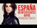80 Datos INTERESANTES de España (1 Parte)