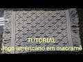 Tutorial 1 - jogo americano em macramê