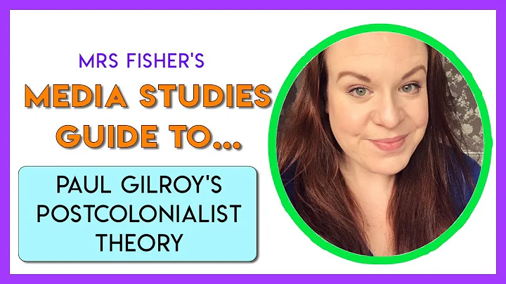 Media Studies - Gilroy's Postcolonialist Theory - Simple Guide For Students & Teachers