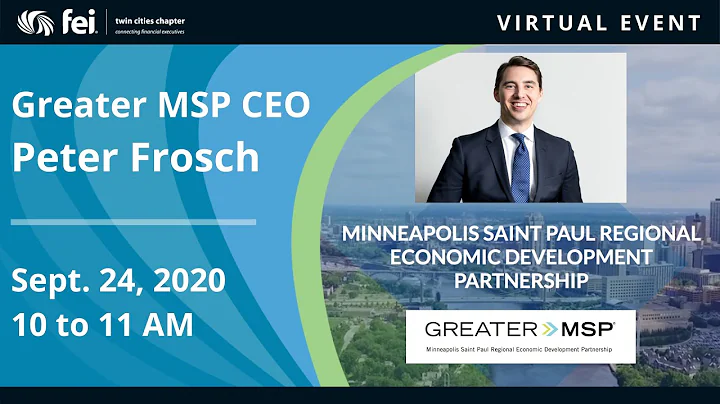 FEI Twin Cities presents Greater MSP CEO Peter Fro...