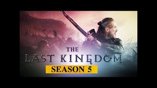 The last kingdom season 5 2021 trailer720P HD 1