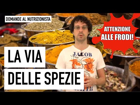 La Via delle Spezie: curiosità, benefici nutrizionali, e frodi