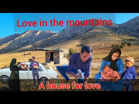 Love in the Heart of the Mountain: A House Built with Love, Soheila's Destiny in the Mountain!