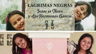 Video thumbnail of "Lágrimas Negras - Isaac et Nora y Las Hermanas García"