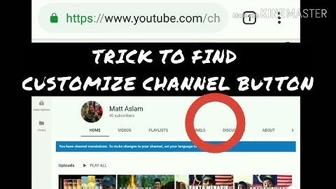 Customize Channel Button is MISSING???? (ANDROID)