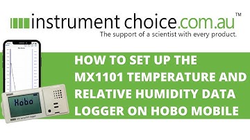 How to Set up the MX1101 Temperature and Relative Humidity Data Logger on HOBO Mobile