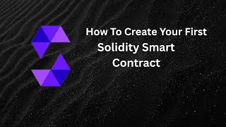 Create Your First SOLIDITY Smart Contract in 24 Minutes