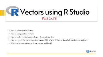 Combine, Compare, Sort, Repeat & Create Named R Vectors, Part 2 of 5, R Studio