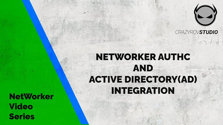 NetWorker Authc and Active Directory(AD) integration