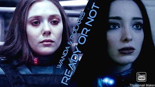 Lorna Dane & Wanda Maximoff Ready Or Not.