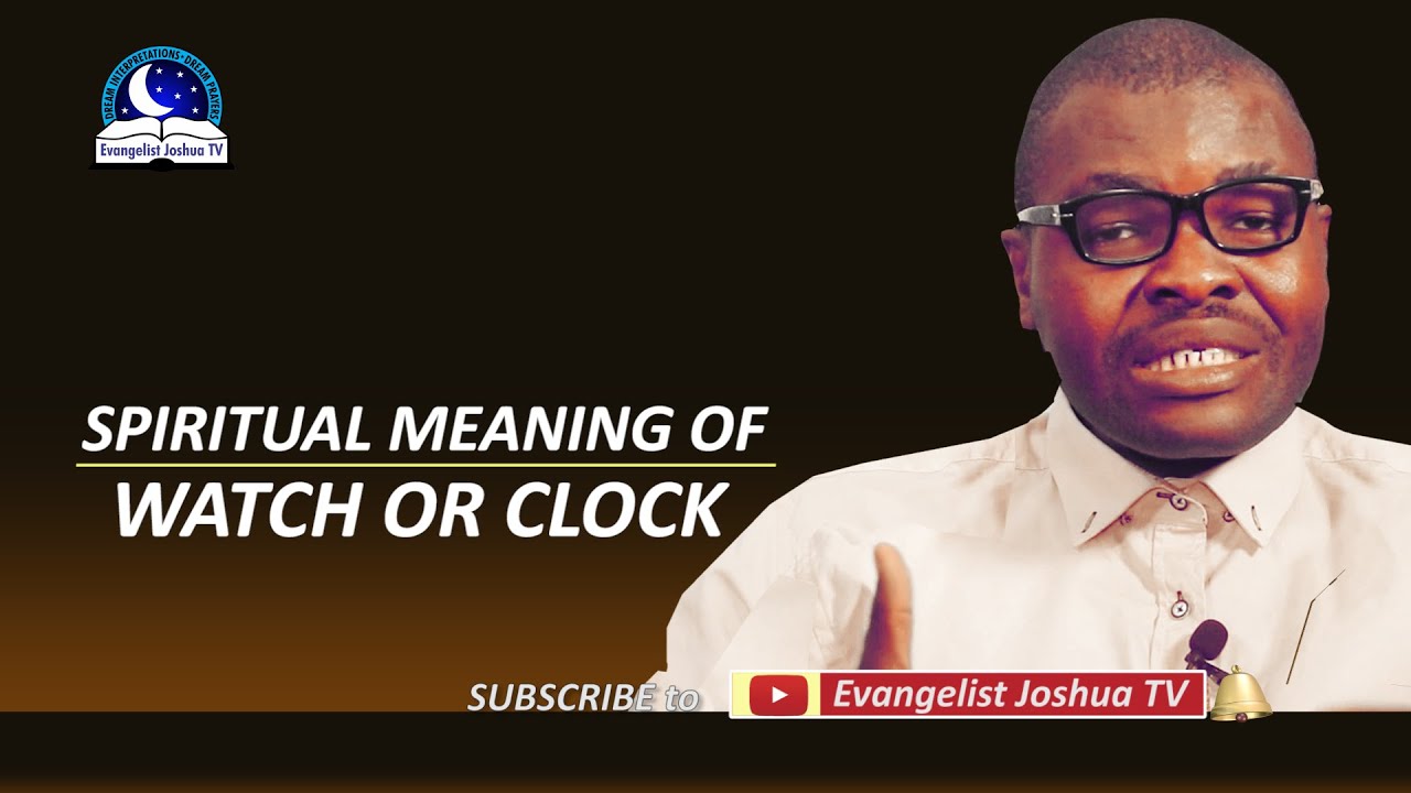 Spiritual Meaning Of Watch Or Clock - Dream Symbolism And Interpretation