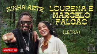 Lourena e Marcelo Falcão - Minha Arte (letra)