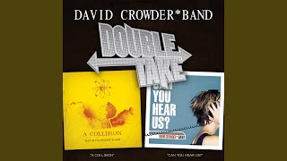 Video thumbnail of "David Crowder Band - Undignified"