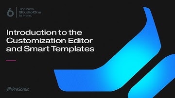 Studio One 6: The Customization Editor and Smart Templates