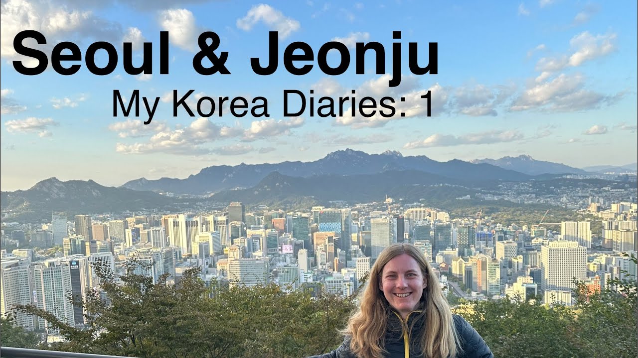 Исследуем Сеул и Чонджу | Мои корейские дневники: 1