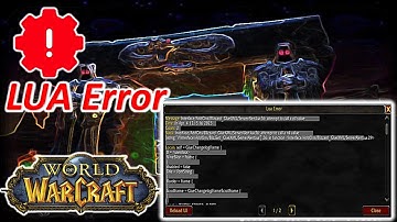 World of Warcraft LUA | Definitive solution Fix 2025.
