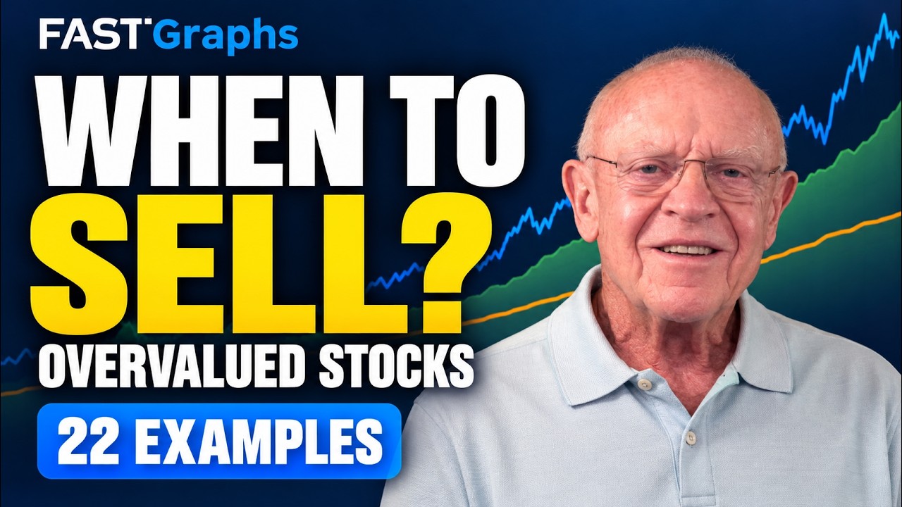 How To Know When To Sell An Overvalued Stock | FAST Graphs