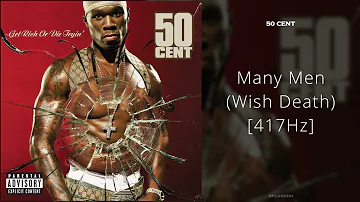 50 Cent - Many Men (Wish Death) [417Hz]