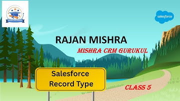 What is a Record Type in Salesforce? | 2025 Lightning Admin Guide