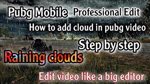 How to add Rain Clouds and Storms in Pubg Video Edit Step by Step