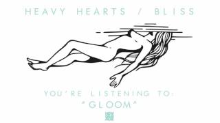 Heavy Hearts | Gloom (Official Audio)