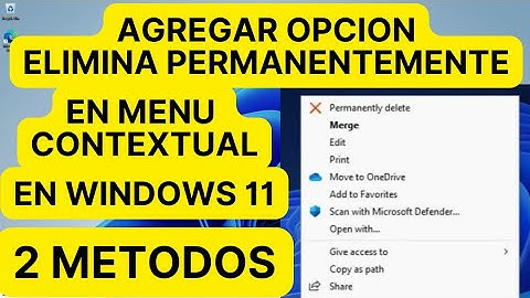 AGREGAR OPCION ELIMINAR PERMANENTEMENTE AL MENU CONTEXTUAL DE WINDOWS 11 22H2