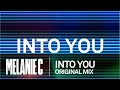 MELANIE C - Into You [Original Mix]