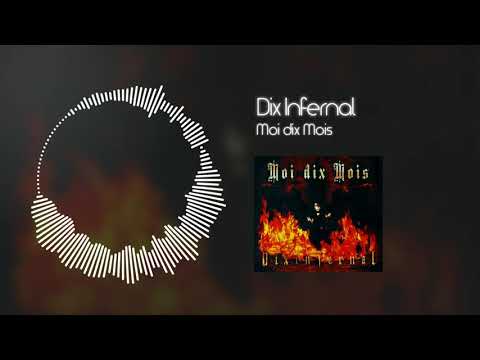 Moi dix Mois - Dix Infernal - YouTube
