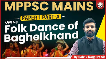 Folk Dance of Baghelkhand | Paper 1 Part A | Unit - 4 | MPPSC MAINS | Genius Academy