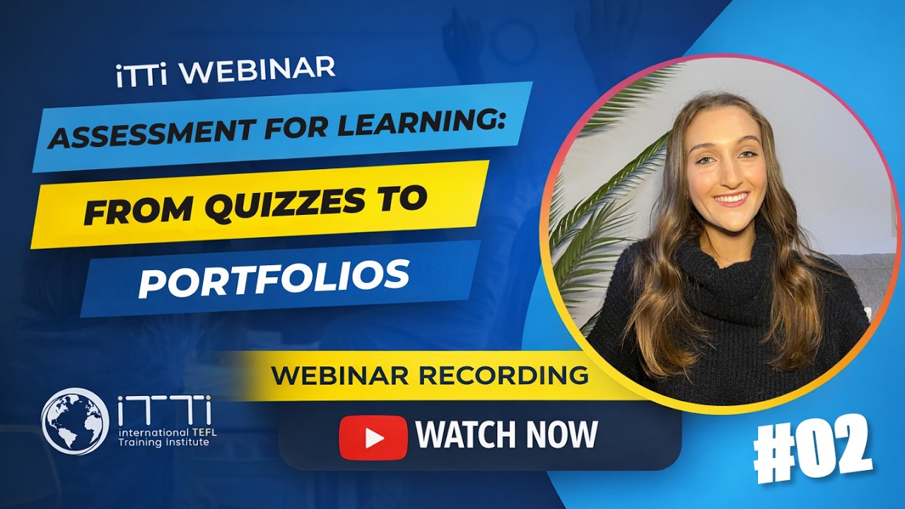 Assessment for Learning From Quizzes to Portfolios | iTTi Online Webinar