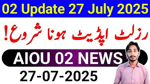 AIOU Results Update Start Autumn 2024 | AIOU 02 News 2025 | Two Update 2025 | The AIOU