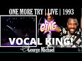 GEORGE MICHAEL | ONE MORE TRY | 1993 | LIVE | REACTION VIDEO