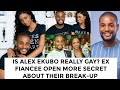 IS ALEX EKUBO REALLY GAY? HIS EX FIANCE CRIES OUT