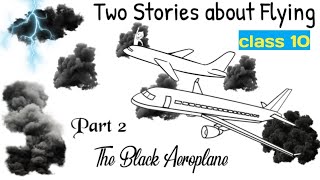 The Black Aeroplane Class 10 In Hindi Two Stories About Flying Class 10 Part 2 In Hindi 