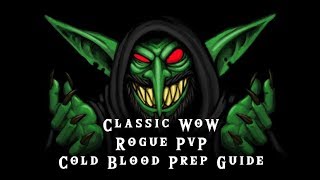 Classic WoW Rogue PvP Specialization - Cold Blood + Prep