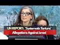 UN Investigator Accuses Israel of Systematic Torture of Palestinians