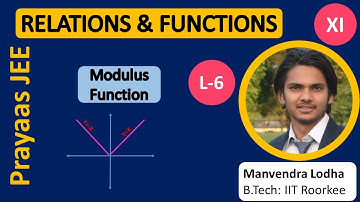 JEE: Functions–L6 | Modulus Function | Class 11 Maths | Prayaas JEE| IIT JEE Maths (Manvendra Sir)