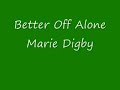 Better Off Alone Marie Digby (acoustic cover) by Miki